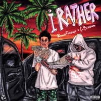 I Rather - Single - RahhForeign & C Stunna