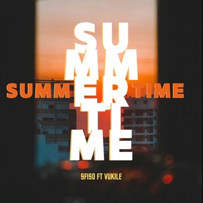 Summer Time (feat. Vukile) - Single