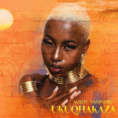Ukuqhakaza (Radio Edit) - Single