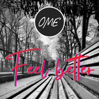 Feel Better - Single - OME