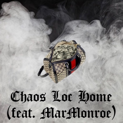 Chaos Loc Home (feat. MarMonroe) - Single