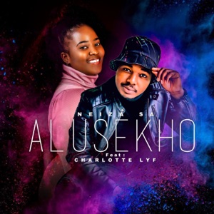 Alusekho (feat. Charlotte Lyf & Blaq Major)