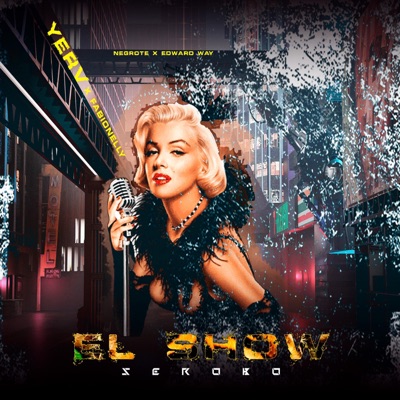 El show se robo (feat. EDWARD WAY, Yerv & Fabionelly) - Single