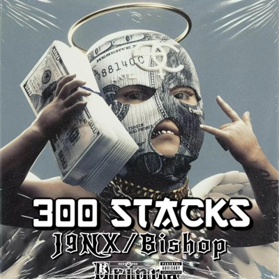 300 STACKS (feat. BISHOP DRIPPA) - Single