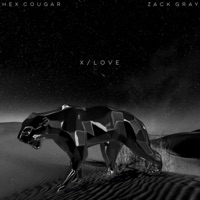 X / Love - Single - Hex Cougar & Zack Gray