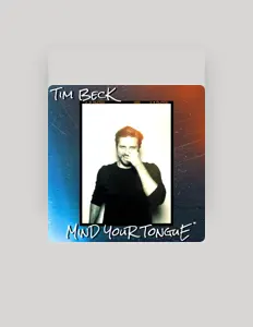 Escucha a Tim Beck, mira videos musicales, lee su biografía, consulta las fechas de las gira y más.