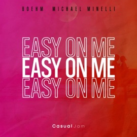Easy On Me Boehm & Michael Minelli
