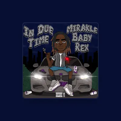 Luister naar Miraklebaby Rex, bekijk muziekvideo's, lees de bio, bekijk de tourdata, en meer!