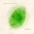 Evergreen (& Yelow)