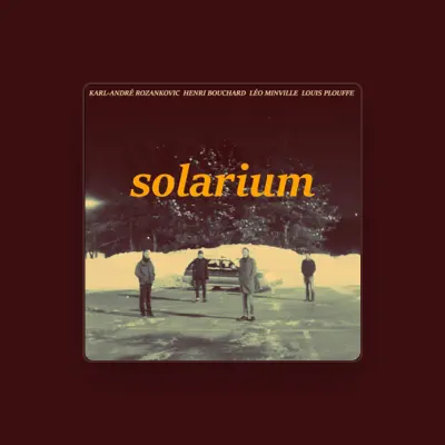 Listen to Solarium, watch music videos, read bio, see tour dates & more!
