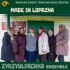 Made in Lopazna: Russian Songs from Bryansk Region