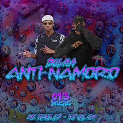 Bolha Anti-Namoro (feat. MC Díaz SP) - Single