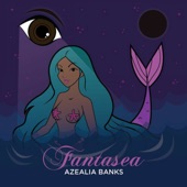 Fantasea by Azealia Banks