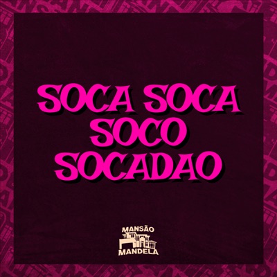Soca Soca Soco Socadão - Single