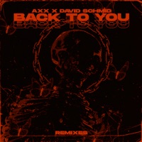 Back to You (Remixes) - EP - Axx & David Schmid