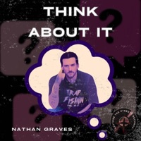 Think About It - Single - Nathan Graves