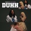Duhh - Single