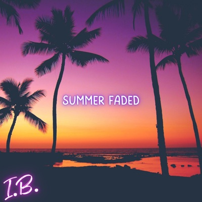Summer Faded - Single