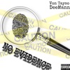 No Evidence (feat. DeeMann) - Single