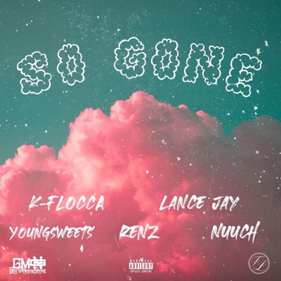 So Gone (feat. YoungSweets, Renz, Lance Jay & Nuuch) - Single