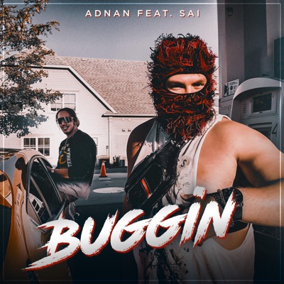 Buggin (feat. Sai) - Single