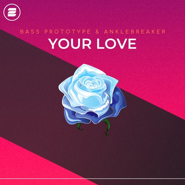 Your Love (Extended Mix) - Single