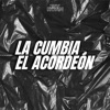 La Cumbia El Acordeón - Single