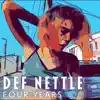 Def Nettle - Four Years