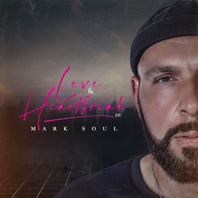 Love & Heartbreak - EP