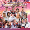 Petrecere Moroșenească 2