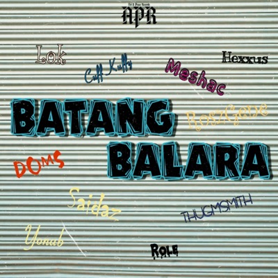 Batang Balara (feat. Saidaz, Meshac, Cuff Kuffy, Role, Yonab, Roszgene, Lok, ThugSmith & Hexxus) - Single