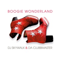 Boogie Wonderland - Single - DJ Skywalk & Da Clubbmaster