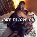 Hate To Love You - Single