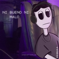 Ni Bueno Ni Malo (feat. T.Grillo) - Single - Chikco