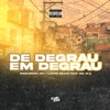 De Degrau em Degrau (feat. Mc W.O) - Single