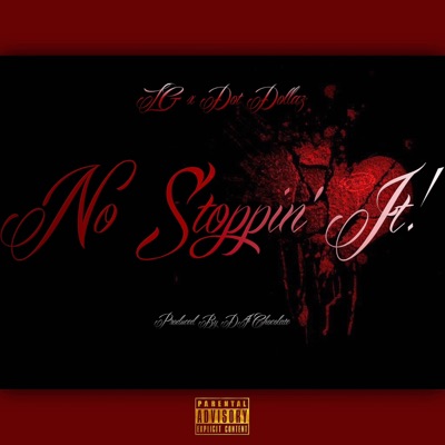 No Stoppin' It (feat. Dot Dollaz) - Single
