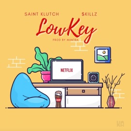Lowkey (feat. $Killz) Saint Klutch