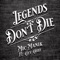 Legends Don't Die (feat. City Chief) - Mic Manik lyrics