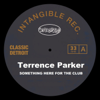 Something Here for the Club (Instrumental) - Terrence Parker