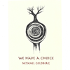 We Have a Choice - Netanel goldberg