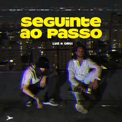 Seguinte ao Passo (feat. Ort1) - Single