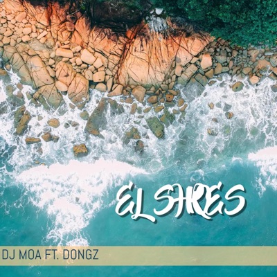 EL SHORES (feat. Dongz) - Single