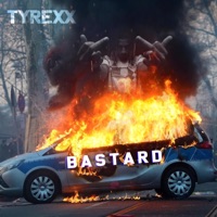 BASTARD - Single - TYREXX