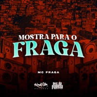 Mostra para o Fraga - Single - Mc Fraga