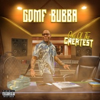 One of the Greatest - Single - GDMF BUBBA