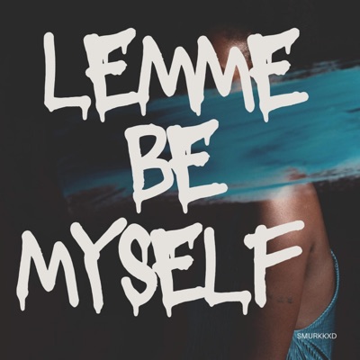 Let Me Be Myself - Single