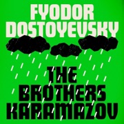 The Brothers Karamazov (Unabridged) - Fjodor Dostojewski & Constance Garnett (translator)