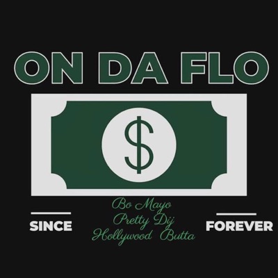 On Da Flo by Bo Mayo (feat. Pretty Dij & Hollywood Butta) - Single