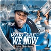 Who Are We Now (feat. Bigg Mann & K.Mayo) - Single