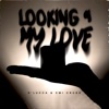 Looking 4 My Love - Single